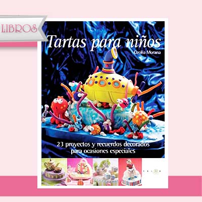 Tartas para Niños Cecilia Morana, libros de recetas y decoración de tartas, cupcakes, cakepops, bollería,…